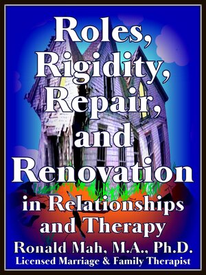cover image of Roles, Rigidity, Repair, and Renovation in Relationships and Therapy